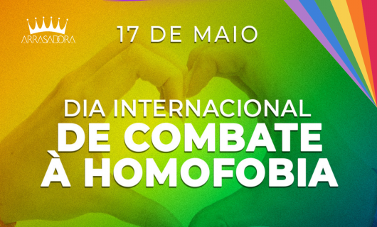 TODO DIA  DIA DE LUTAR CONTRA A HOMOFOBIA! / ARRASADORA